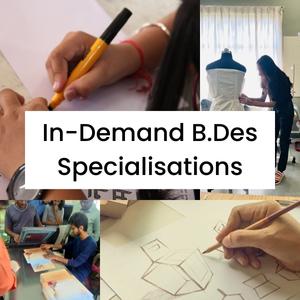 In-Demand B.Des Specialisations